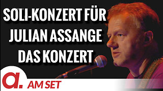 Am Set: 4. Solidaritätskonzert für Julian Assange – Das Konzert