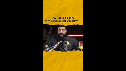 @djkhaled Be grateful for every opportunity and never burn a bridge