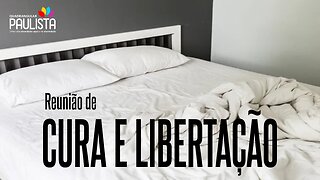 Reunião de Cura e Libertação-16/05/23