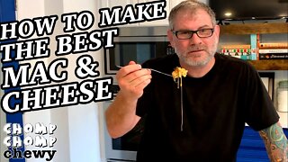 HOW TO MAKE THE BEST MAC & CHEESE | Chomp Chomp Chewy