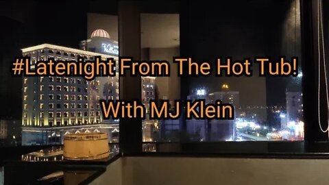 🔴#LateNight🌒 From The Hot Tub! with MJ Klein 2022 08/11 #RockingRum