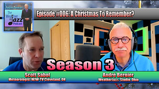 WeatherJazz® Season 3 Episode #006: A Christmas To Remember?