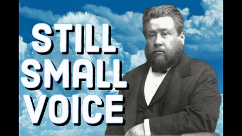 The Still Small Voice - Charles Spurgeon Sermon (C.H. Spurgeon) | Christian Audiobook | Holy Spirit