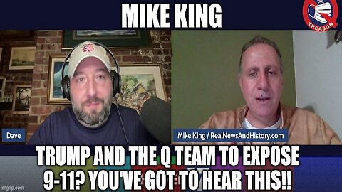 Mike King: Trump and the Q Team to Expose 9-11? You've Got to Hear This!! (Video)