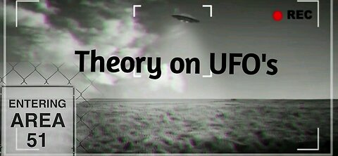 A Theory on UFO's