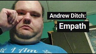 Andrew Ditch: Empath