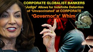 CORPORATE GLOBALIST BANKERS "Judge" Allows for Indefinite Detention of 'Unvaccinated' at CORPORATE GLOBALIST 'Governor’s' Whim