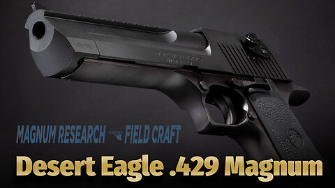 Magnum Research Field Craft: .429 Desert Eagle