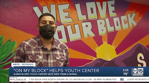 'On my Block' helps youth center