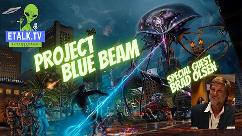 ETalk.TV Live with Brad Olsen-Project Blue Beam