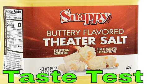 Snappy Buttery Flavored Theater Popcorn Salt Taste Test And REVIEW