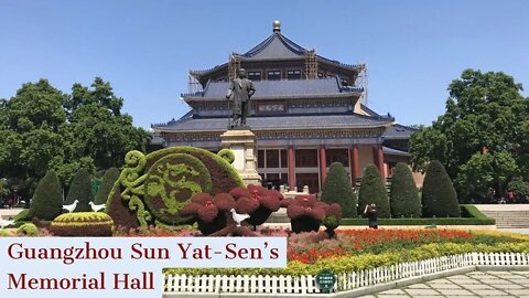 Visiting Guanzhou Sun yet-Sen's Memorial Hall Video in Guangzhou, China. | Travel Vlog China