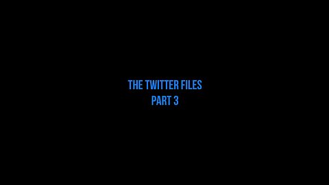 Twitter Files - Part 3