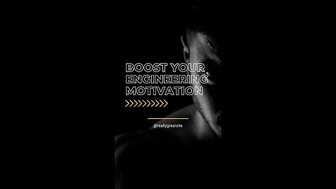 Boost Your Engineering Motivation