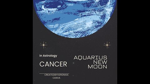 CANCER-NEW MOON AQUARIUS, FEB. 2024. "SOLVING A PROBLEM, FIRST SEE IT CLEARLY"