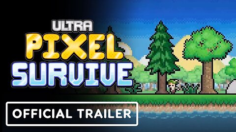 Ultra Pixel Survive - Official Launch Trailer