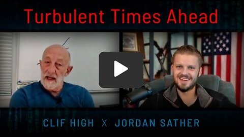Clif High & Jordan Sather: A Big Ugly Period is Coming!!