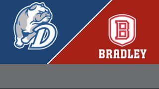 2024 - Drake Bulldogs @ Bradley Braves