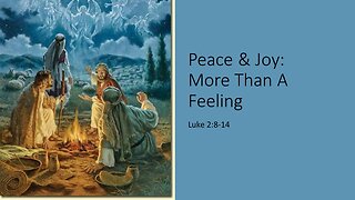 December 17, 2023 - "Peace & Joy: More Than A Feeling" (Luke 2:8-14)