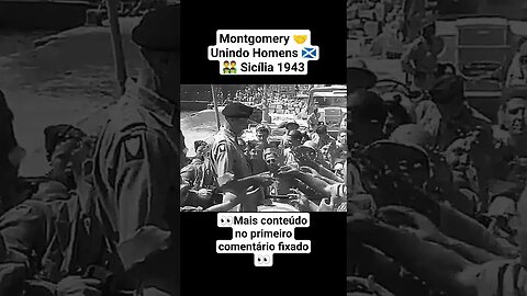 Montgomery 🤝 Unindo Homens 🏴󠁧󠁢󠁳󠁣󠁴󠁿👨‍👨‍👦‍👦 Sicília 1943 #ww2 #war #guerra