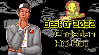 Best of 2022 - Christian Hip Hop