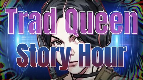 Trad Queen Story Hour - Trump WILL BE BACK on FB, MTG joins VP hopefuls, Chappelle says trans activists seek victimization