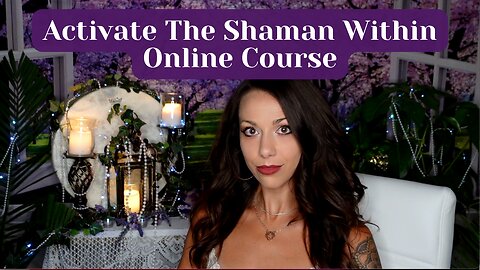 Activate The Shaman Within Online Course