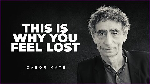 Get Back To Your True Self | Dr. Gabor Mate