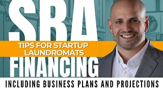 SBA Financing Tips for Startup Laundromats: Including Business Plans and Projections