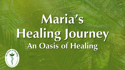 Maria R.'s Healing Journey