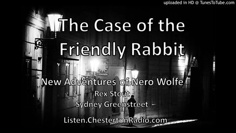 The Case of the Friendly Rabbit - Adventures of Nero Wolfe