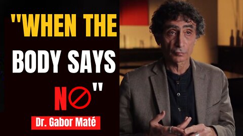 Dr. Gabor Maté Give Explanation WHEN THE BODY SAYS NO | The Effect Of The Mind-Body Link On Illness