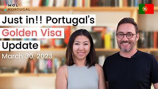 Golden Visa Update (March 30, 2023) - Fate of Portugal’s Golden Visa