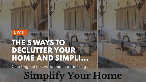 The 5 ways to declutter your home and simplify your life Ideas