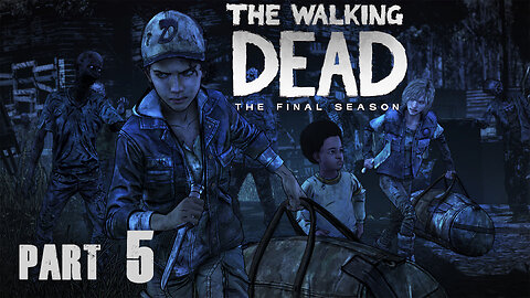 The Walking Dead The Final Season Ep 1 - "Done Running" - Part 5