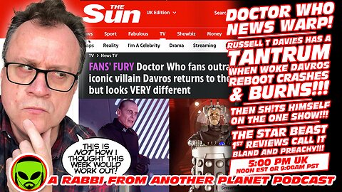 Doctor Who News Warp!!! Russell T Davies Has a Tantrum!!! The Star Beast reviews are NOT Good!!!