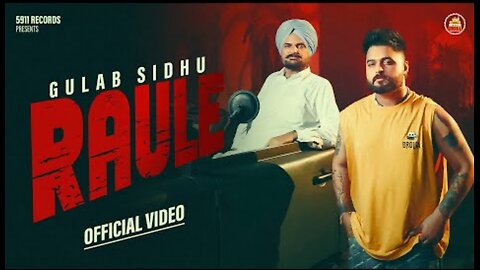 RAULE I (Official Video) | Gulab Sidhu | PS Chauhan | N Vee | Latest Punjabi Song | PUNJAB_WALE_2