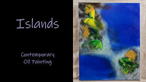 Today We are Going to Imagine “Islands” From a Birds Eye View Abstract Oil Painting