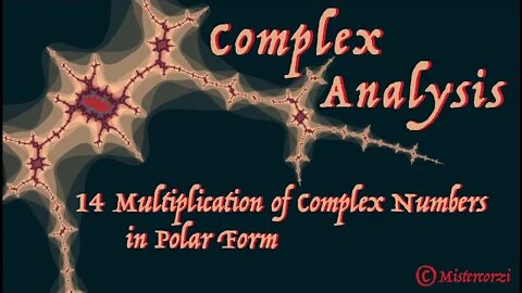 14 Multiplication of Complex Numbers in Polar Form