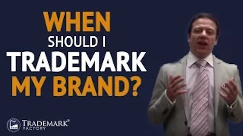 When Should I Trademark My Brand? | Trademark Factory® FAQ