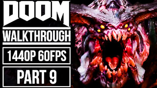 DOOM Gameplay Walkthrough Part 9 No Commentary [1440p HD 60fps]