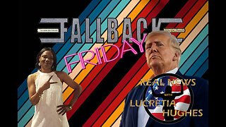 Fallback Friday And More... Real News with Lucretia Hughes