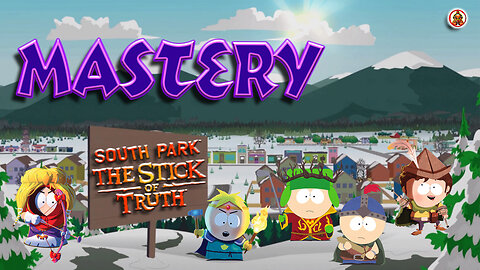South Park: The Stick of Truth - Mastery Achievement