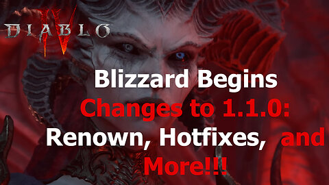 Diablo 4 News | Blizzard Begins Changes to 1.1.0 | Hotfixes, Renown, and More!!!