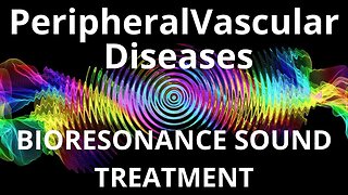 Peripheral Vascular Diseases_Sound therapy session_Sounds of nature
