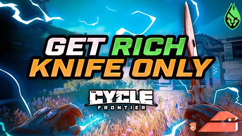 FAST Money Knife ONLY! Money Run Guide - The Cycle: Frontier