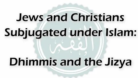 Subjugated under Sharia - Dhimmis and the Jizya, pt2