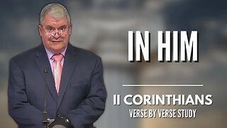 In Him | 2 Corinthians Calvary of Tampa with Dr. Bob Gilbert