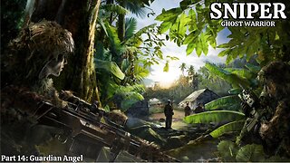 Sniper: Ghost Warrior - Walkthrough Part 14 - Guardian Angel