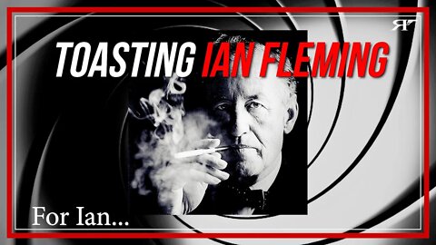 A Toast to Ian Fleming - Goldfinger